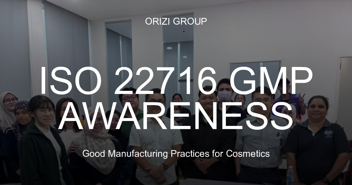 ORIZI Group ISO 22716 GMP Awareness Training