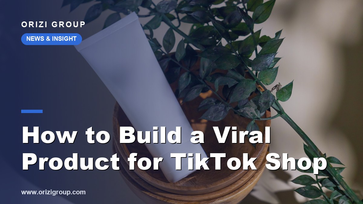 How to Build a Viral Product for TikTok Shop