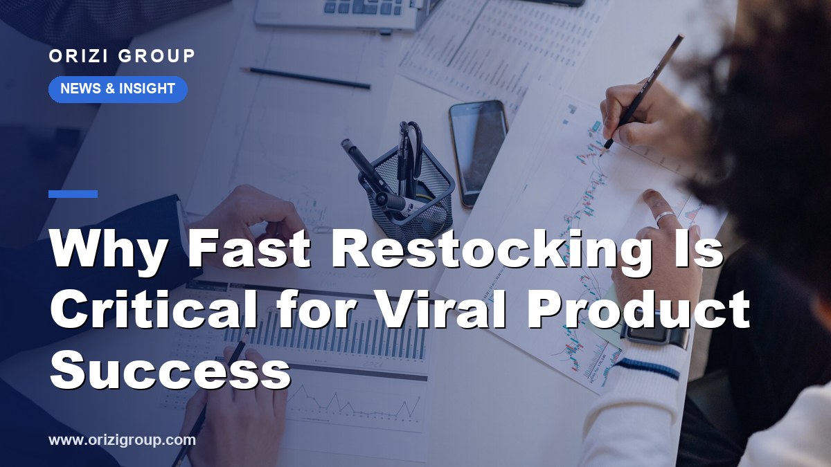 Why Fast Restocking Is Critical for Viral Product Success