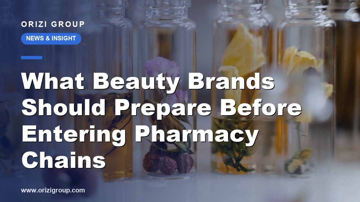 What Beauty Brands Should Prepare Before Entering Pharmacy Chains