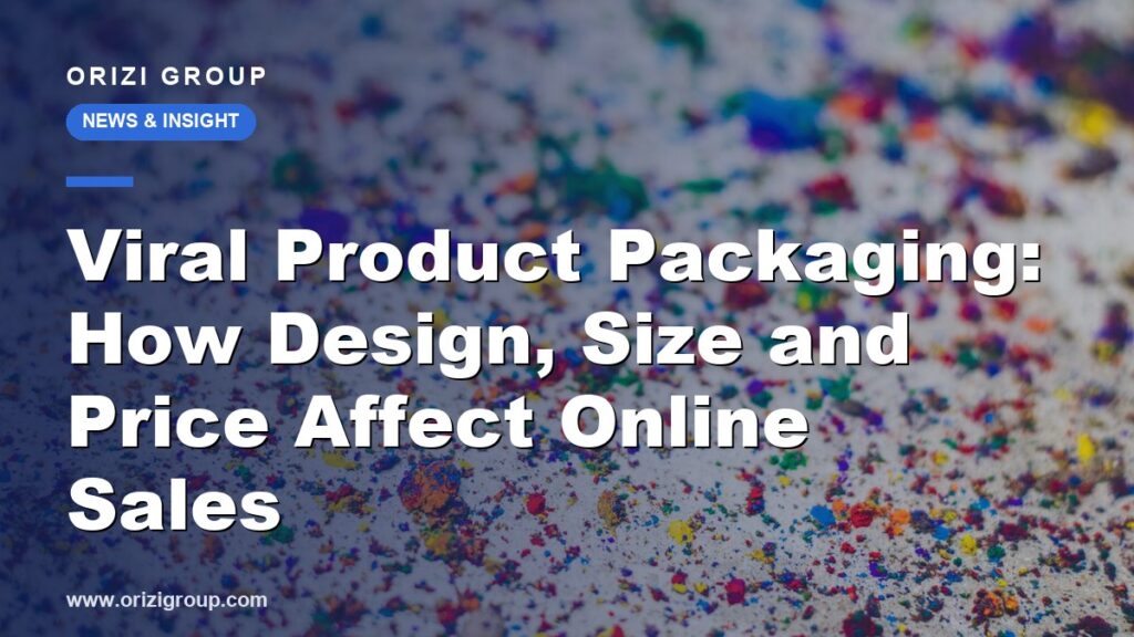 Viral Product Packaging: How Design, Size and Price Affect Online Sales
