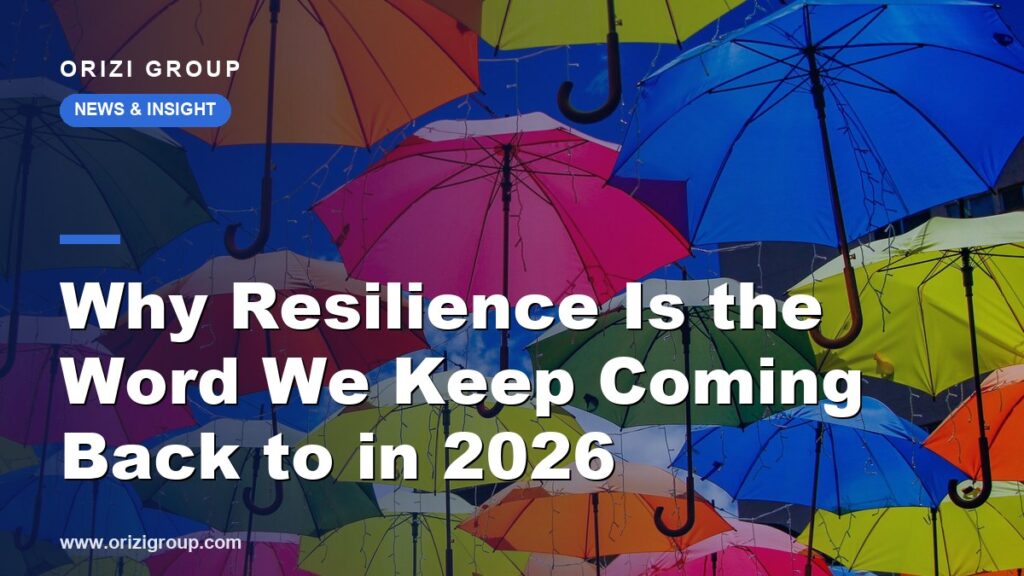 Why Resilience Is the Word We Keep Coming Back to in 2026