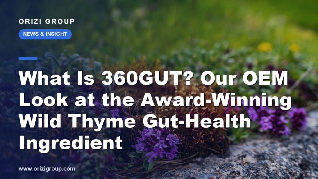 What Is 360GUT? Our OEM Look at the Award-Winning Wild Thyme Gut-Health Ingredient